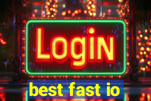 best fast io